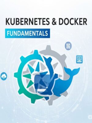 Kubernetes & Docker Fundamentals
