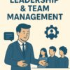 Leadership & Team Management Leadership & Team Management