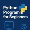 Python Programming for Beginners