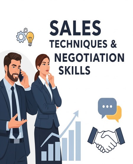 Sales Techniques & Negotiation Skills Sales Techniques & Negotiation Skills